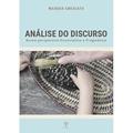 Ler ANÁLISE DO DISCURSO NUMA PERSPECTIVA ENUNCIATIVA E PRAGMÁTICA, do autor WANDER EMEDIATO