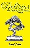 Ler Delírios da Danação Eterna, do autor Isaac N. J. Melo