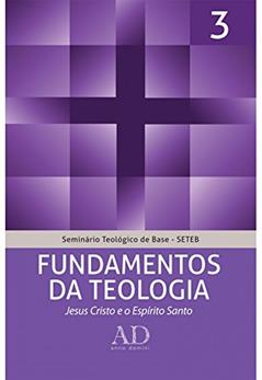 SETEB - Vol. 3 - Fundamentos da teologia, do autor John McAlister