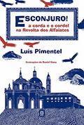 Ler Esconjuro!: a corda e o cordel na Revolta dos Alfaiates, do autor Luís Pimentel