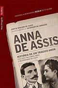 Ler Anna de Assis: História de um trágico amor (edição de bolso), do autor Judith Ribeiro de Assis