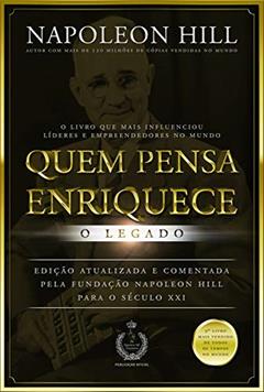 Quem pensa enriquece: O legado, do autor Napoleon Hill