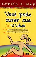 Ler Você pode curar sua vida, do autor Louise L. Hay Ler Você pode curar sua vida, do autor Louise L. Hay
