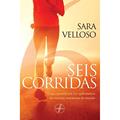 Ler Seis Corridas, do autor Sara Velloso
