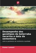 Ler Desempenho dos genótipos da beterraba sacarina e data da sementeira: sobre os parâmetros de rendimento e qualidade, do autor Kumar Lamani
