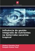 Ler Influência da gestão integrada de nutrientes na beterraba sacarina tropical, do autor Shabuj Chandra Paul; Swapan Kumar Paul Ler Influência da gestão integrada de nutrientes na beterraba sacarina tropical, do autor Shabuj Chandra Paul; Swapan Kumar Paul