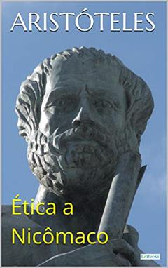 Ética a Nicômaco (Coleção Filosofia), do autor Aristóteles