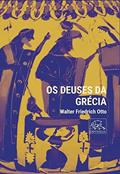 Ler Os Deuses Da Grecia, do autor WALTER FRIEDRICH OTTO Ler Os Deuses Da Grecia, do autor WALTER FRIEDRICH OTTO