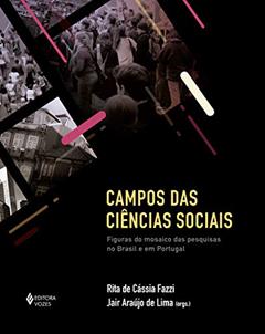 Campos das ciências sociais, do autor Jair Araújo de Lima; Rita de Cássia Fazzi; Agemir Bavaresco; Alberto Oliva; Alexsandro Galeno Araújo Dantas; Alipio De Sousa; Al