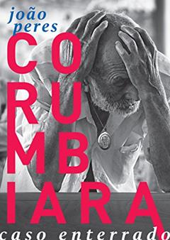 Corumbiara, caso enterrado, do autor João Peres