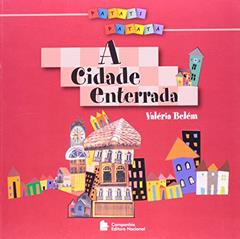 A Cidade Enterrada - Coleção Patati-Patatá, do autor Valéria Belém