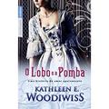 Ler O lobo e a pomba (edição de bolso), do autor Kathleen E. Woodiwiss