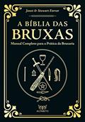 Ler A Bíblia das Bruxas - Edição Especial: Manual Completo Para a Prática da Bruxaria, do autor Janet Farrar; Stewart Farrar Ler A Bíblia das Bruxas - Edição Especial: Manual Completo Para a Prática da Bruxaria, do autor Janet Farrar; Stewart Farrar