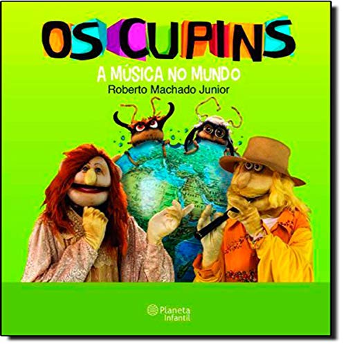 Ler Os Cupins - A Música No Mundo, do autor Roberto Machado Junior