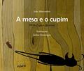 Ler A mesa e o cupim (Contos Musicais Livro 1), do autor João Marcondes