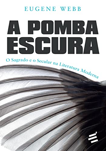 Ler A Pomba Escura, do autor Eugene Webb Ler A Pomba Escura, do autor Eugene Webb