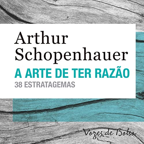Ler A Arte de Ter Razão - 38 Estratagemas: Vozes de Bolso, do autor Arthur Schopenhauer