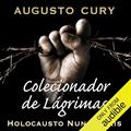 Ler Colecionador de Lagrimas: Holocausto Nunca Mais, do autor Augusto Cury
