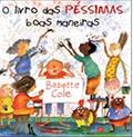 Ler O livro das péssimas boas maneiras, do autor Babette Cole