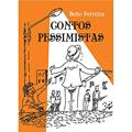 Ler Contos Pessimistas, do autor Betto Ferreira Ler Contos Pessimistas, do autor Betto Ferreira