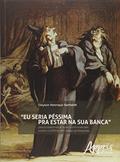 Ler Eu seria péssima pra estar na sua banca, do autor CLEYTON HENRIQUE GERHARDT