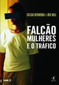 Ler Falcão - mulheres e o tráfico, do autor MV Bill; Celso Athayde