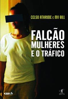 Falcão - mulheres e o tráfico, do autor MV Bill; Celso Athayde