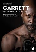 Ler Garrett: traficante de escravos, do autor Gairo Garreto
