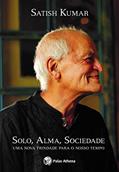 Ler Solo, alma, sociedade, do autor Satish Kumar