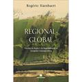 Ler Regional-Global: Dilemas da região e da regionalização na geografia contemporânea: Dilemas da região e da regionalização na geografia contemporânea, do autor Rogerio Haesbaert Ler Regional-Global: Dilemas da região e da regionalização na geografia contemporânea: Dilemas da região e da regionalização na geografia contemporânea, do autor Rogerio Haesbaert