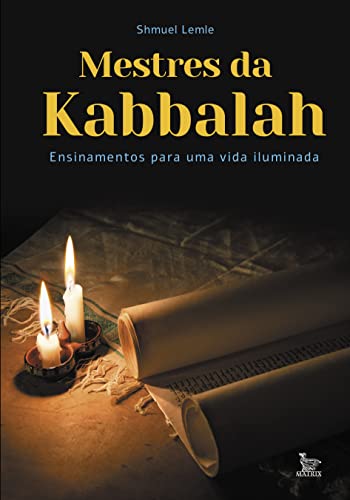 Ler Mestres da Kabbalah: Ensinamentos para uma vida iluminada, do autor Shmuel Lemle