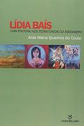 Ler Lidia Bais - Uma Pintora Nos Territorios Do Assombro - 1, do autor Alda Maria Quadros Do Couto Ler Lidia Bais - Uma Pintora Nos Territorios Do Assombro - 1, do autor Alda Maria Quadros Do Couto