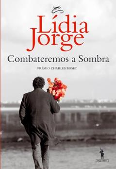 Combateremos a Sombra, do autor Lídia Jorge