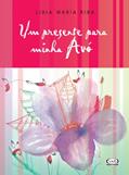 Ler Um presente para minha avó, do autor Lidia Maria Riba