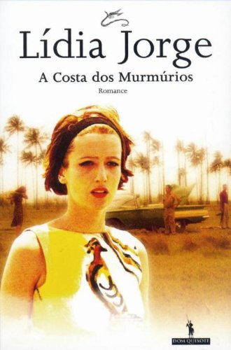 Ler A Costa dos Murmúrios, do autor Lídia Jorge Ler A Costa dos Murmúrios, do autor Lídia Jorge