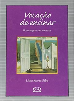 Vocação de ensinar, do autor Lidia Maria Riba
