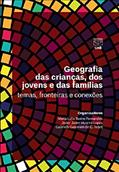 Ler Geografia das Crianças dos Jovens e das Famílias. Temas, Fronteiras e Conexões, do autor Maria Lídia Bueno Fernandes Ler Geografia das Crianças dos Jovens e das Famílias. Temas, Fronteiras e Conexões, do autor Maria Lídia Bueno Fernandes