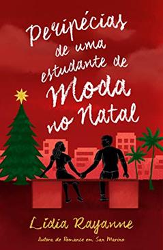 Peripécias de uma Estudante de Moda no Natal, do autor Lídia Rayanne