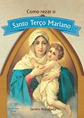 Ler Como rezar o Santo Terço Mariano, do autor Sandro Arquejada