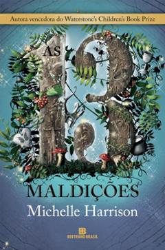 As 13 maldições - Os 13 tesouros, do autor Michelle Harrison