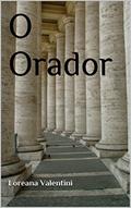 Ler O Orador, do autor Loreana Valentini