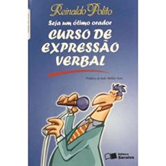 Curso de Expressão Verbal. Seja Um Ótimo Orador, do autor Reinaldo Polito