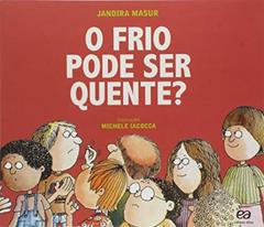 O frio pode ser quente?, do autor Jandira Masur