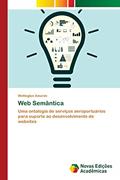 Ler Web Semântica: Uma ontologia de serviços aeroportuários para suporte ao desenvolvimento de websites, do autor Wellington Amorim Ler Web Semântica: Uma ontologia de serviços aeroportuários para suporte ao desenvolvimento de websites, do autor Wellington Amorim