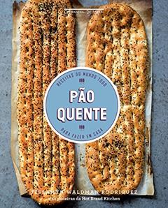 Pão quente, do autor Jessamyn Waldman Rodriguez