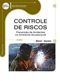 Ler Controle de riscos: Prevenção de acidentes no ambiente ocupacional, do autor Paulo Roberto Barsano e Rildo Pereira Barbosa Ler Controle de riscos: Prevenção de acidentes no ambiente ocupacional, do autor Paulo Roberto Barsano e Rildo Pereira Barbosa