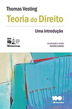 Teoria do direito - 1ª edição de 2015: Uma introdução, do autor Thomas Vesting