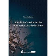 Jurisdição Constitucional e Transnacionalidade do Direito, do autor Vítor Soliano