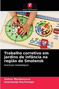 Ler Trabalho corretivo em jardins de infância na região de Smolensk: directrizes metodológicas, do autor Galina Mezhenceva; Anastasija Rechickaja