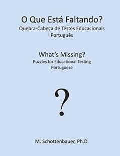 O Que Esta Faltando? Quebra-Cabeca de Testes Educacionais: Portugues: Português, do autor M. Schottenbauer
